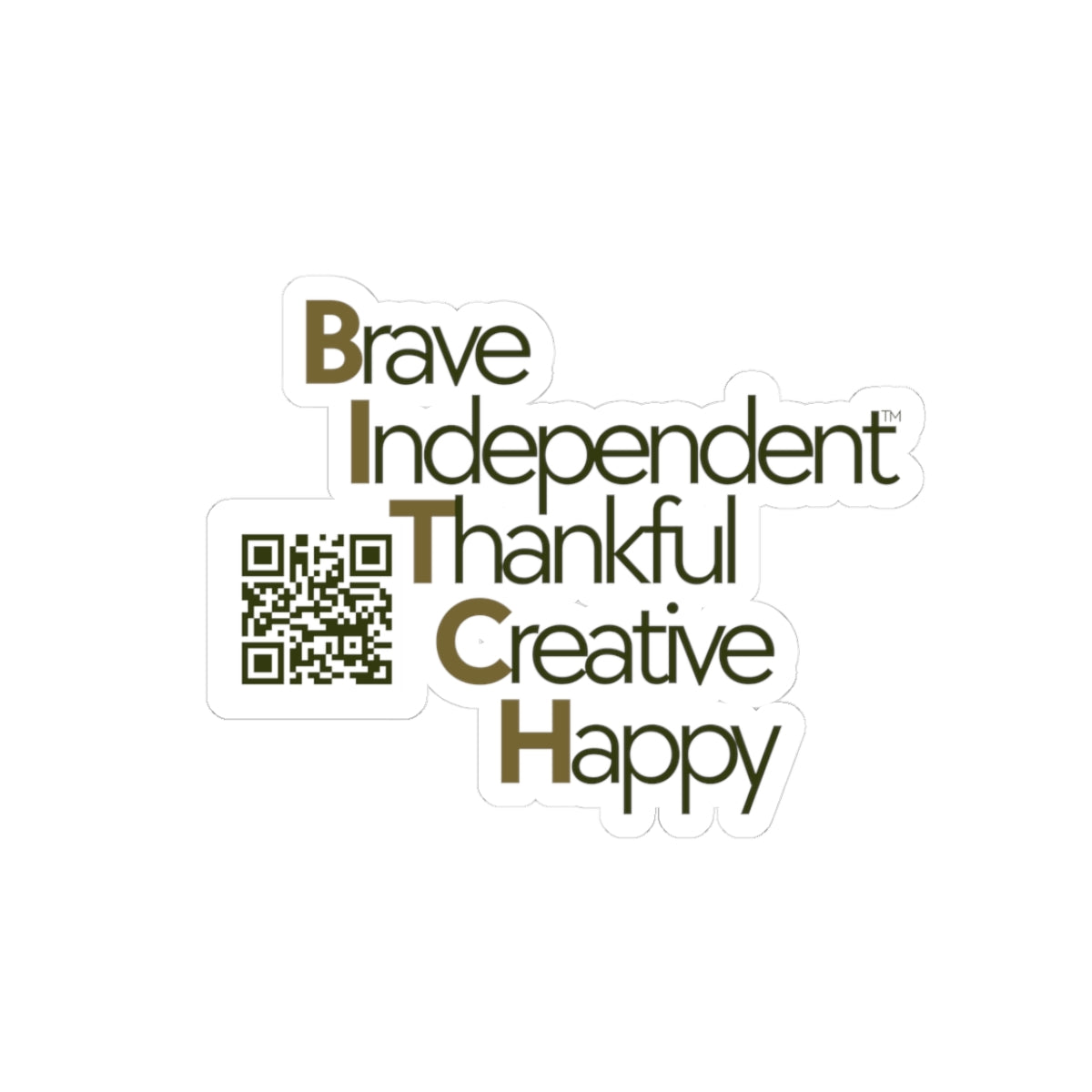 3" / 6" Sticker - Brave, Independent, Thankful, Creative, Happy