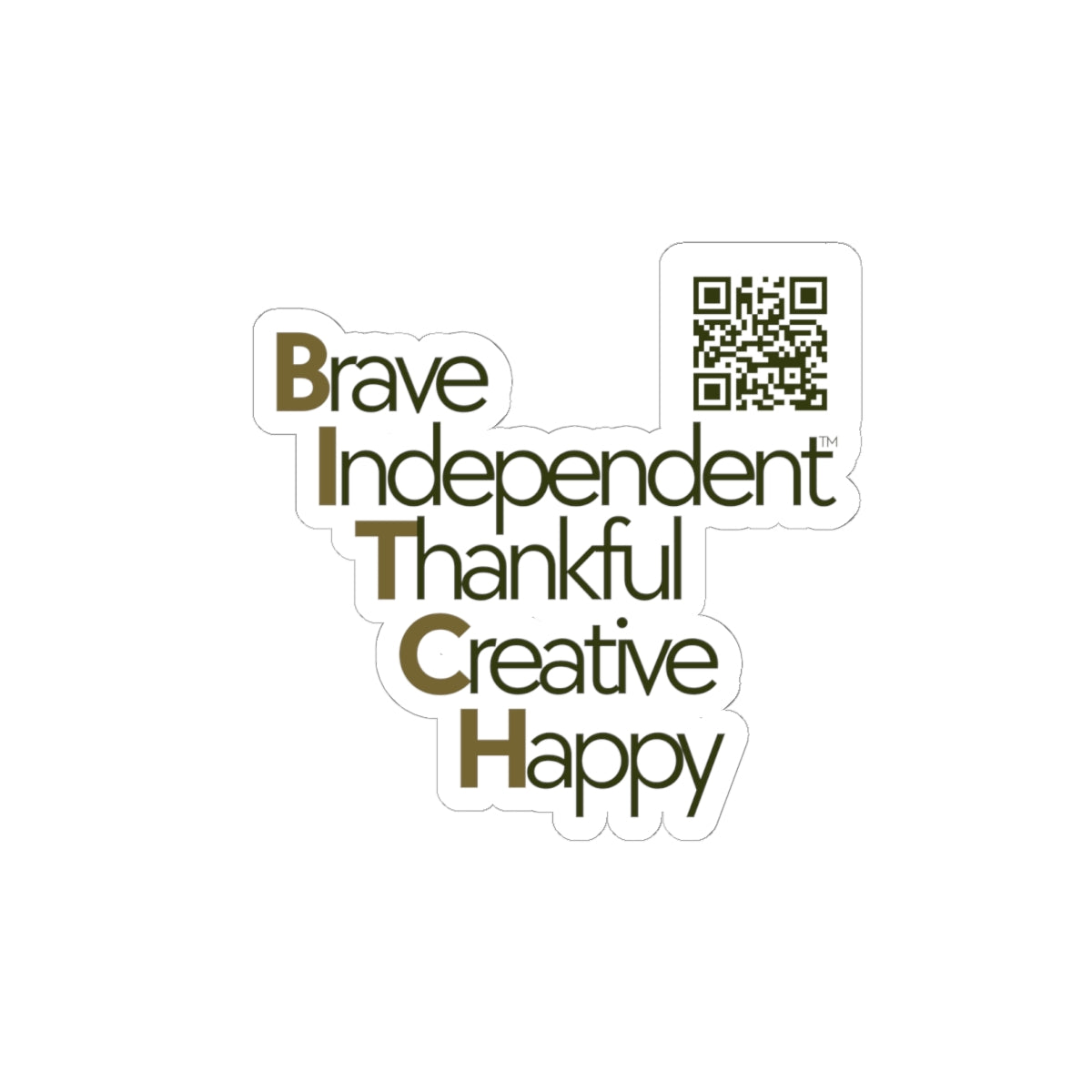 3" / 6" Sticker - Brave, Independent, Thankful, Creative, Happy