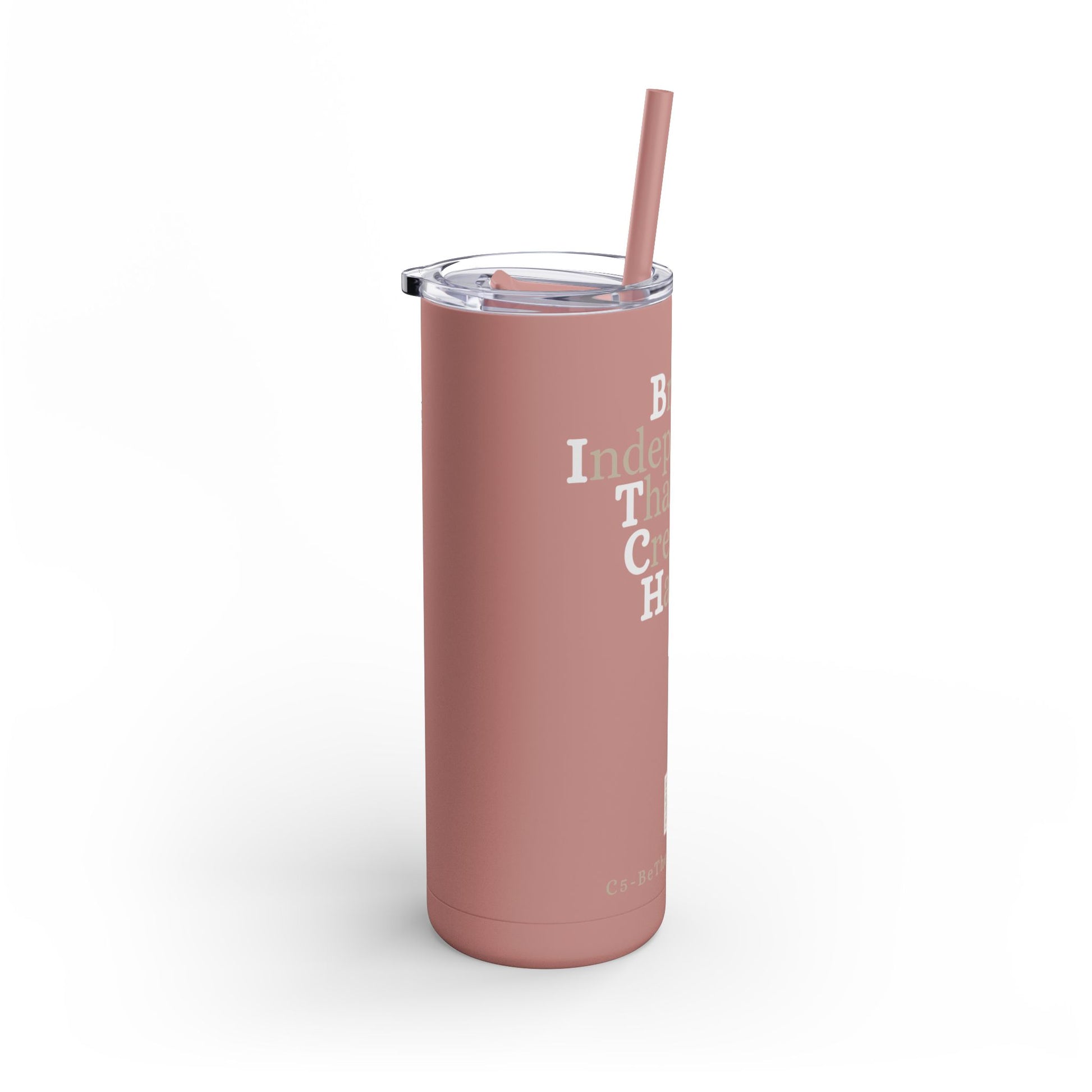 20oz Matte Tumbler - Brave, Independent, Thankful, Creative, Happy
