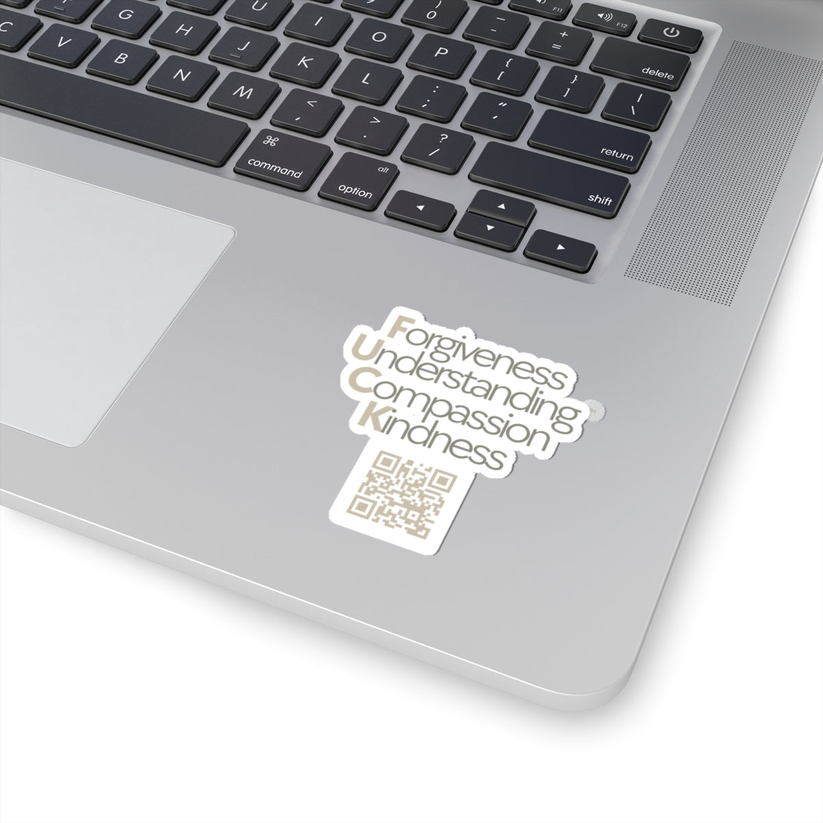 3" / 4" F.U.C.K Sticker – Forgiveness, Understanding, Compassion, Kindness