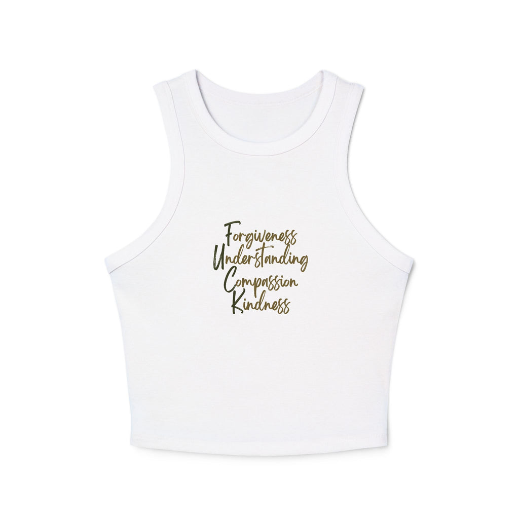Racer Back Ribbed Micro Tank - Forgiveness, Understanding, Compassion, Kindness