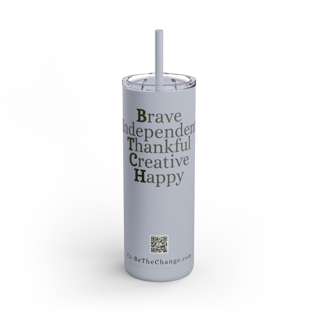 20oz Matte Tumbler - Brave, Independent, Thankful, Creative, Happy