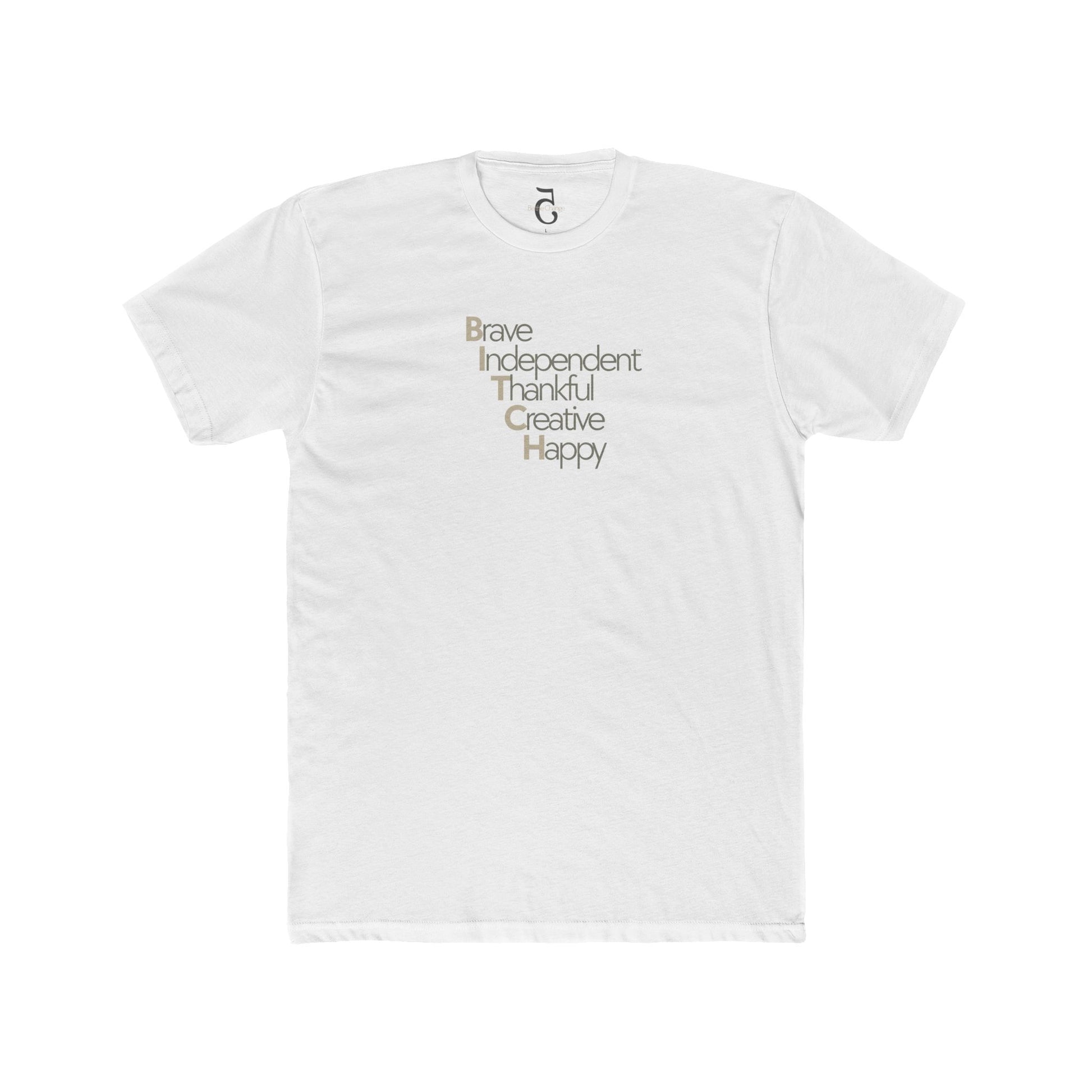 C5 Unisex Tee Shirt — Brave Independent Thankful Creative Happy