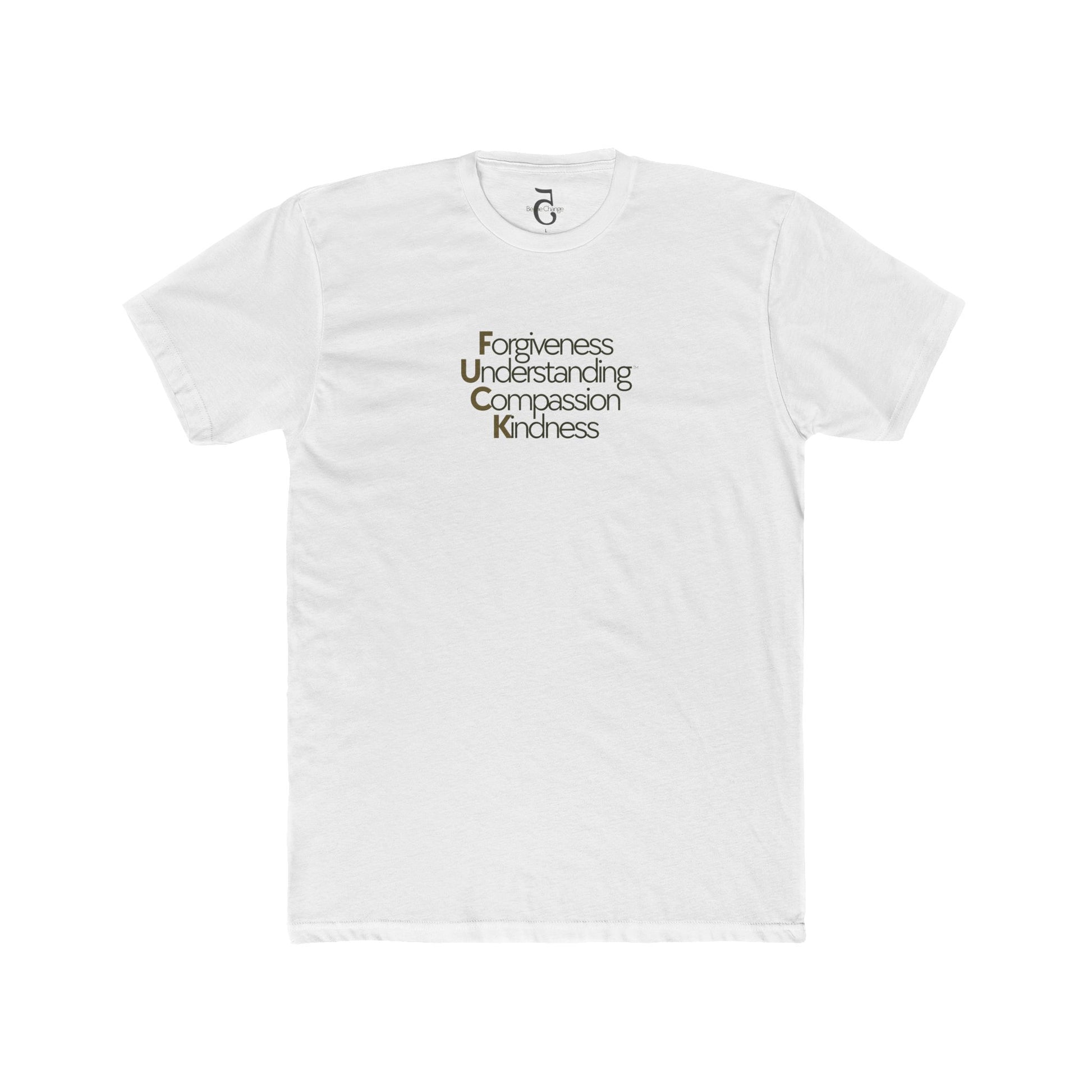 C5 Unisex Tee Shirt — Forgiveness Understanding Compassion Kindness