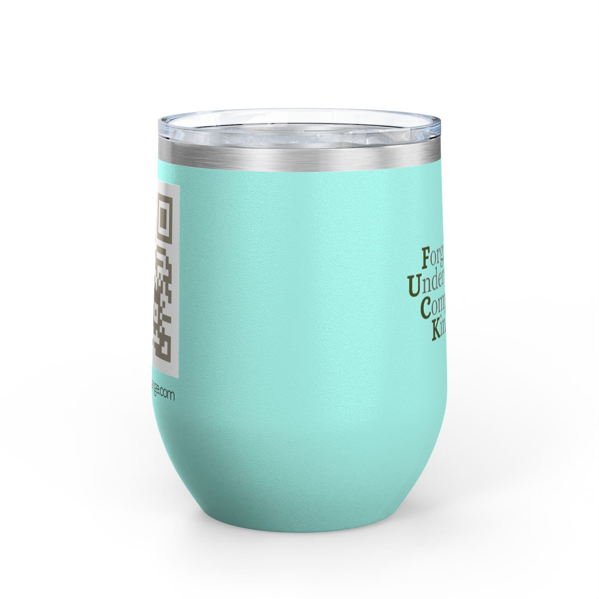12 oz Wine Tumbler with QR Code - Forgiveness, Understanding, Compassion, Kindness